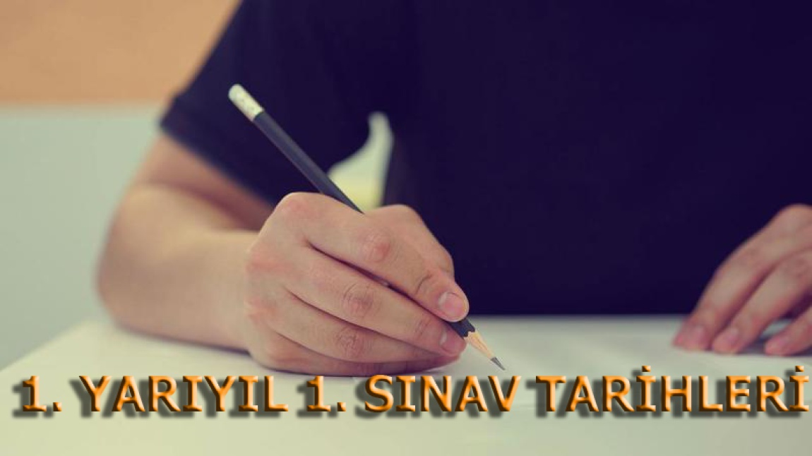 1. YARIYIL 1. SINAV TARİHLERİ